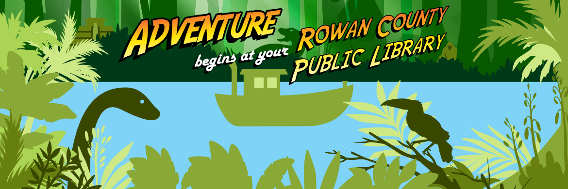Jungle scene with title "Adventure begins at your Rowan County Public Library"