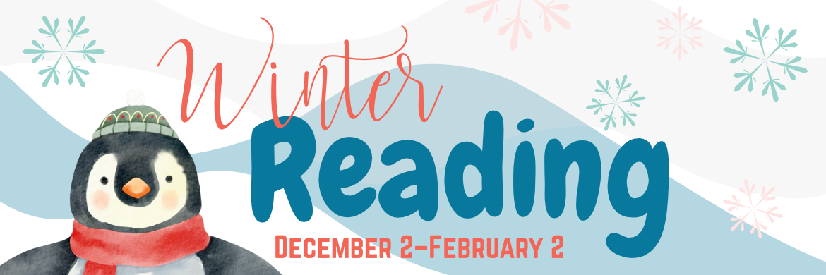 Text "Winter Reading December 2 through February 2" with snowflakes and penguin in scarf