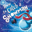 Image for "How to Catch a Snowman"