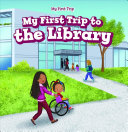 Image for "My First Trip to the Library"