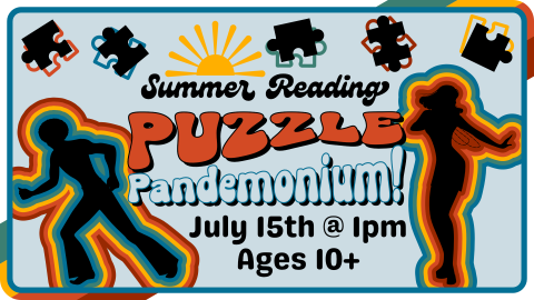 Summer Reading Puzzle Pandemonium for teams of age 10+, July 15th at 1pm