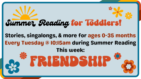 Summer Reading for toddlers, every Tuesday at 10:15am