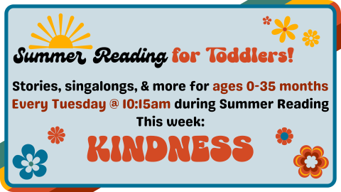 Summer Reading for toddlers, every Tuesday at 10:15am