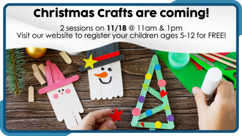 Kids' Christmas Crafts, November 18th at 11am, registration required, 30 seats total, intended for ages 5-12