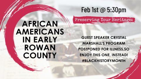 Preserving Your Heritage, first Thursday monthly at 5:30pm, intended for ages 18+, speaker Crystal Marshall postponed, replacement program at same time