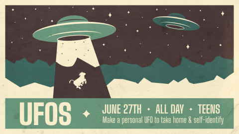 UFOs, all day June 27, grades 7 through 12