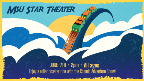 MSU Star Theater, June 7 at 2pm, all ages