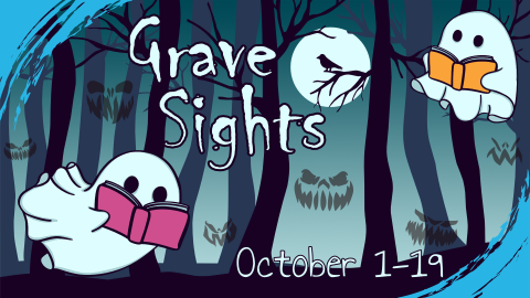 Grave Sights, October 1st through 19th, send us your spooky stories and have us narrate them to enter our prize drawing