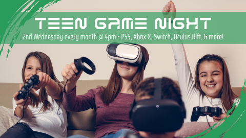 Teen Game Night, second Wednesday monthly at 4pm, intended for grades 9-12