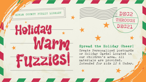 Holiday Warm Fuzzies create your own holiday postcard or holiday card intended for kids 12 and under from december 2nd through december 21st