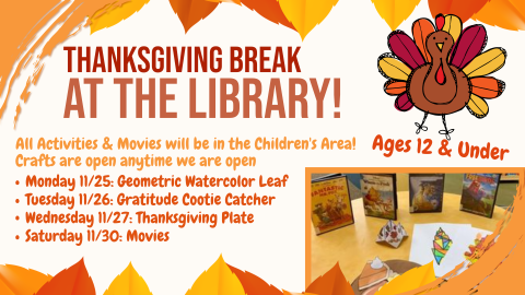 Thanksgiving break at your rowan county public Library. Events from 11/25-11/30