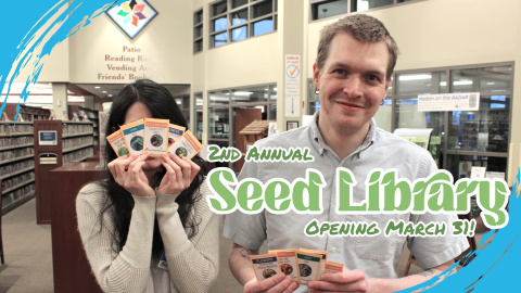 Seed Library, March 31 through May 10, all ages