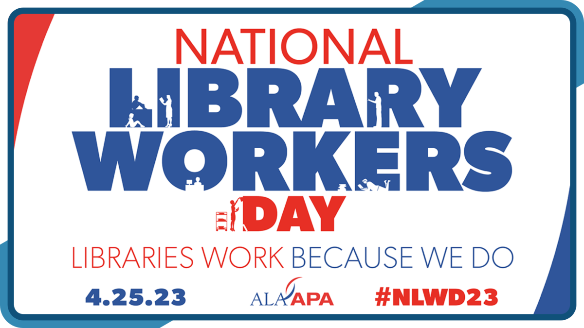 Nominate a stellar librarian on National Library Workers Day, April 25th