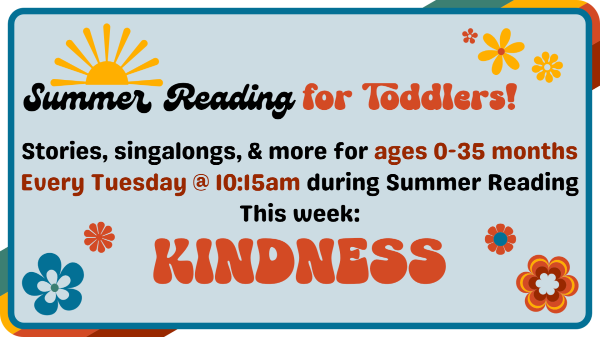 Summer Reading for toddlers, every Tuesday at 10:15am