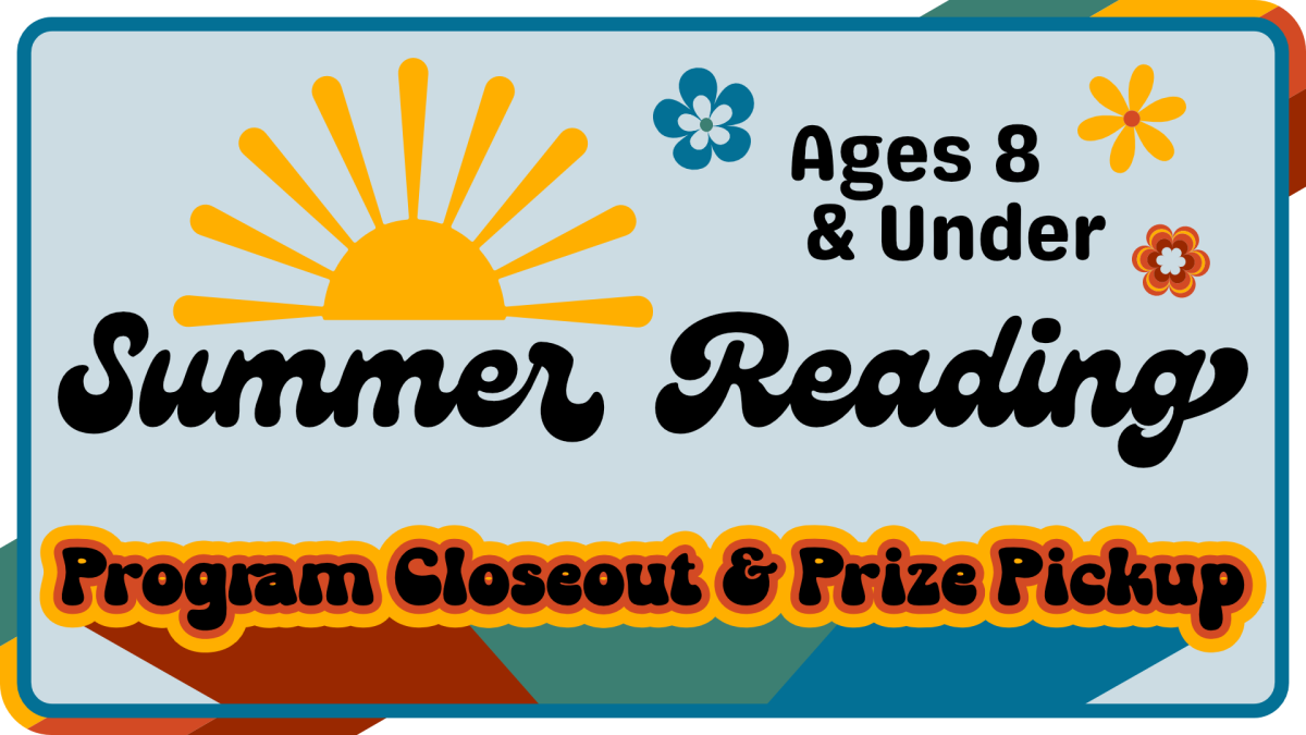 Summer Reading program closeout and prize pickup for ages 8 and under