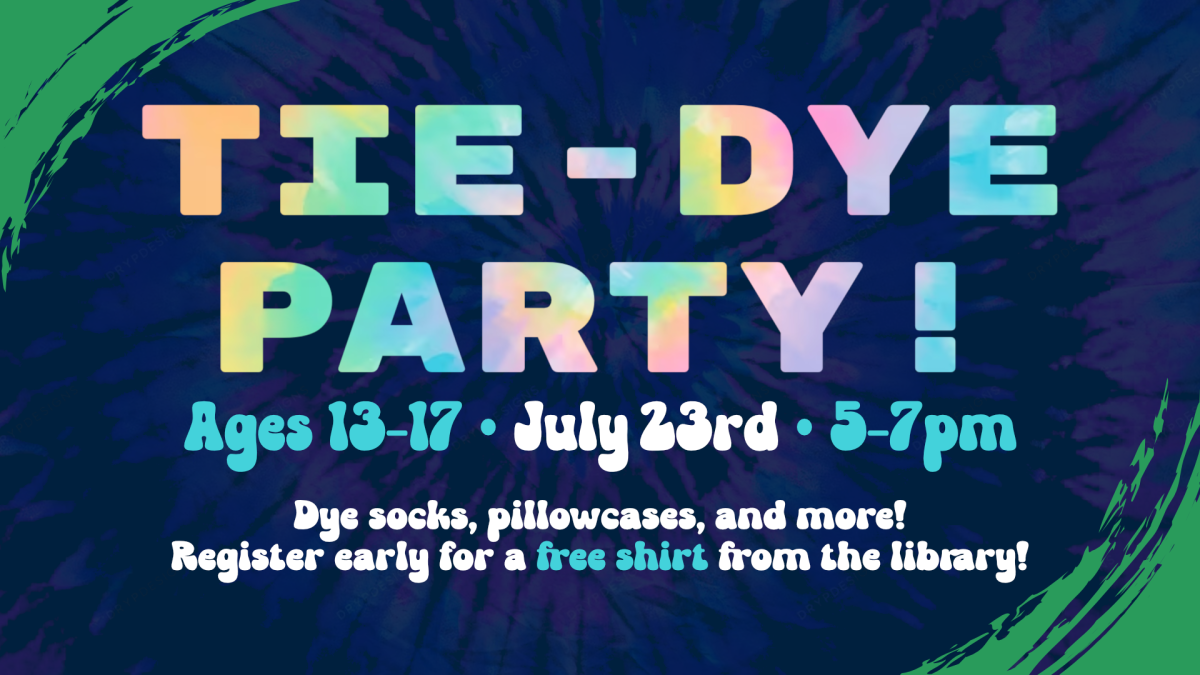 Tie-Dye Party, July 23 from 5 to 7pm, grades 7 through 12