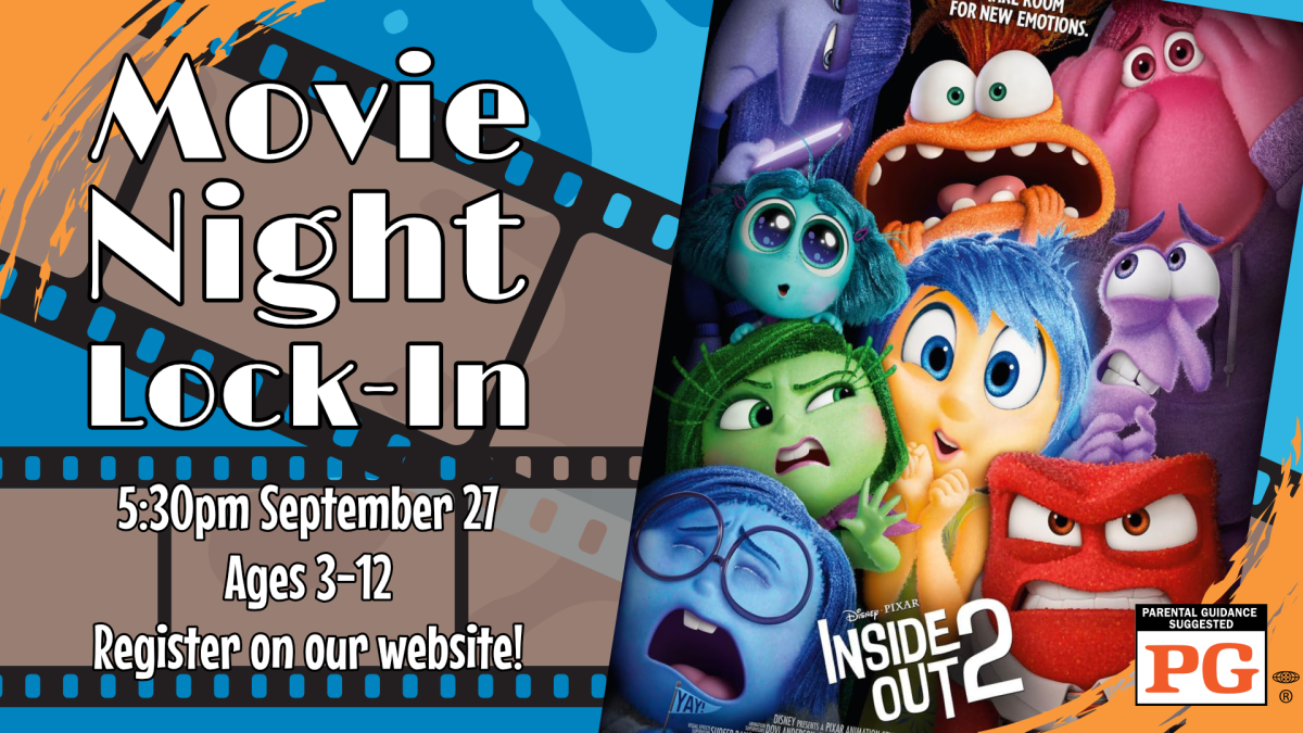 Movie Night Lock-In, September 27th at 5:30pm, intended for ages 3 through 12, registration required