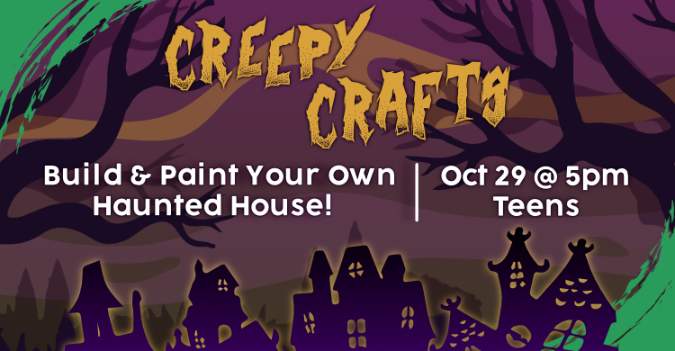 Creepy crafts for teens Oct 29th at 5pm