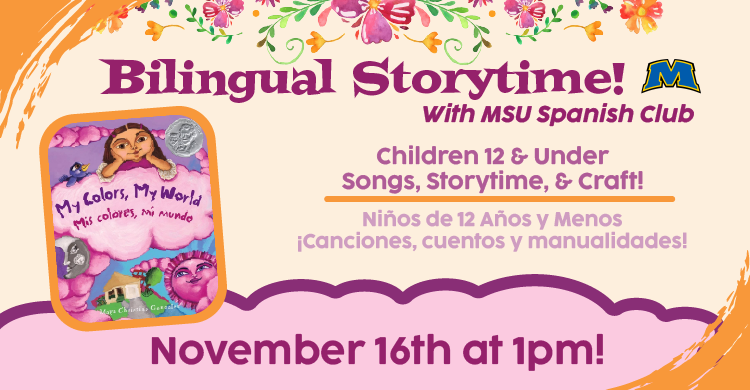 Bilingual storytime for children 12 and under November 16th at 1pm