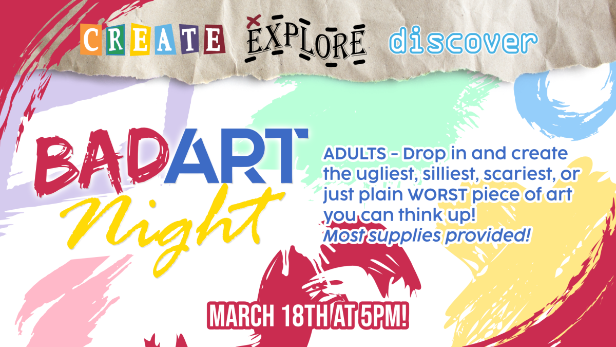 Create+Explore+Discover on March 18th at 5pm for adults, Bad Art Night