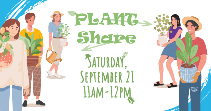 Plant Share, September 21st at 11am, intended for all ages