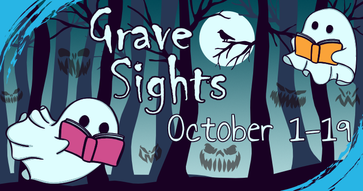 Grave Sights, October 1st through 19th, submit your typed or emailed spooky stories to enter our prize drawing