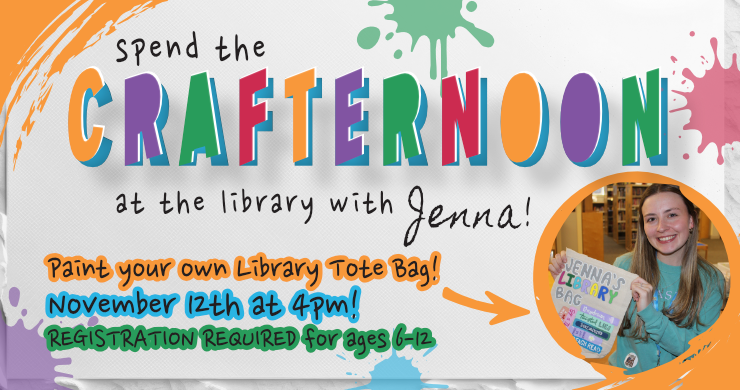 Crafternoon with Miss Jenna, November 12th at 4pm, for ages 6 through 12, registration required