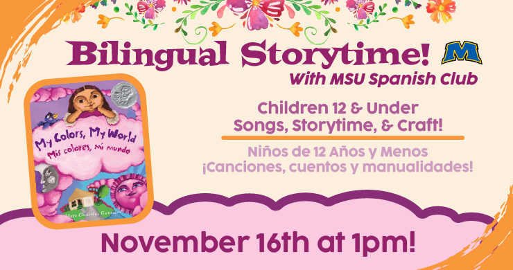 Bilingual Storytime, November 16th at 1pm, intended for ages 12 and younger