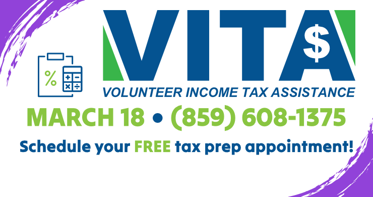 Volunteer Income Tax Assistance, call 859 608 1375 to schedule a free tax prep appointment